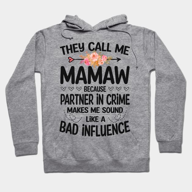 Mamaw - they call me Mamaw Hoodie by Bagshaw Gravity